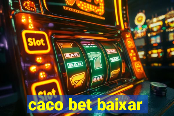 caco bet baixar