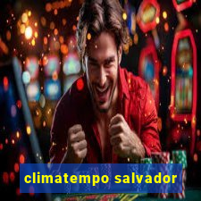 climatempo salvador