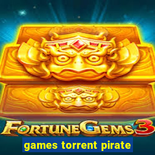 games torrent pirate