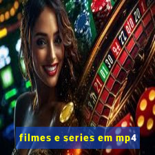 filmes e series em mp4