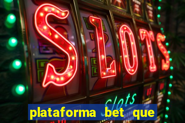 plataforma bet que paga ao se cadastrar