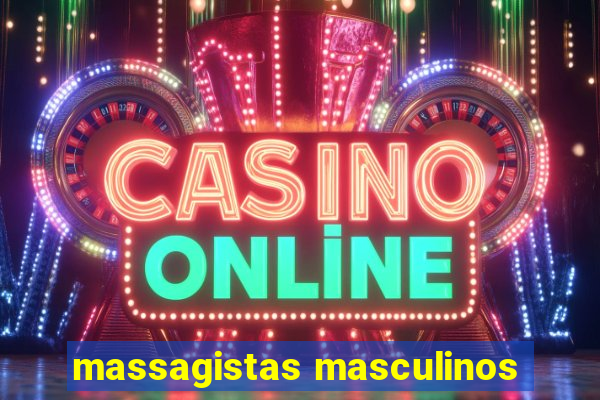 massagistas masculinos