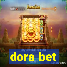 dora bet