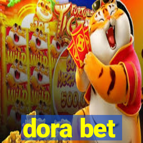 dora bet