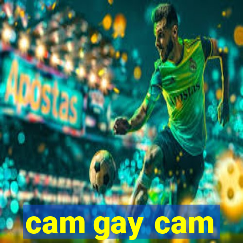 cam gay cam