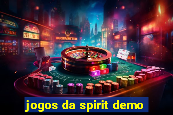 jogos da spirit demo