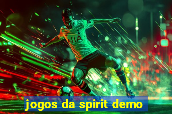 jogos da spirit demo