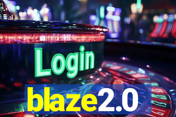 blaze2.0