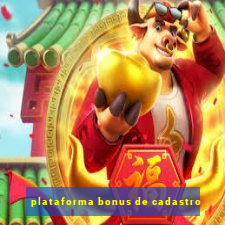 plataforma bonus de cadastro