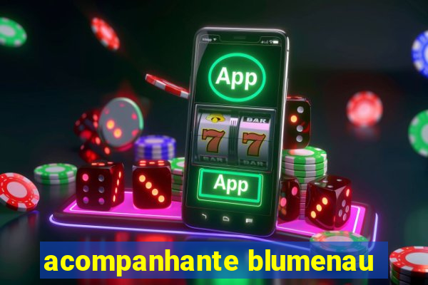 acompanhante blumenau