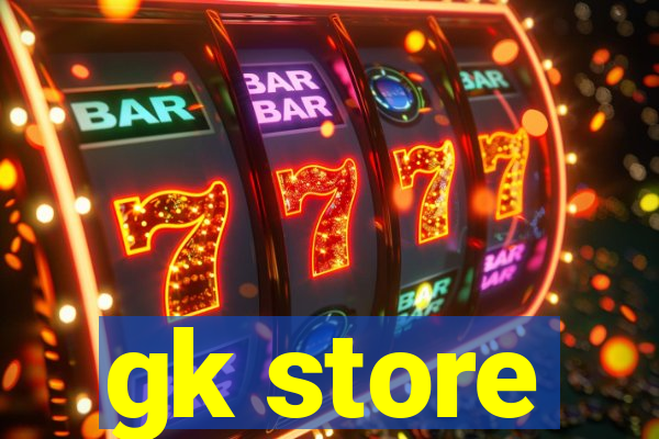 gk store