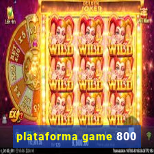 plataforma game 800