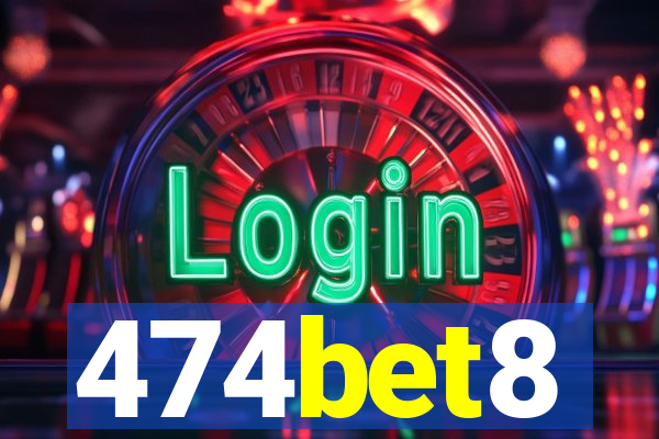 474bet8