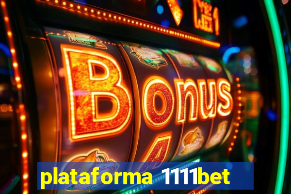 plataforma 1111bet