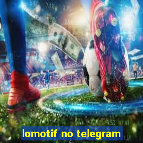 lomotif no telegram