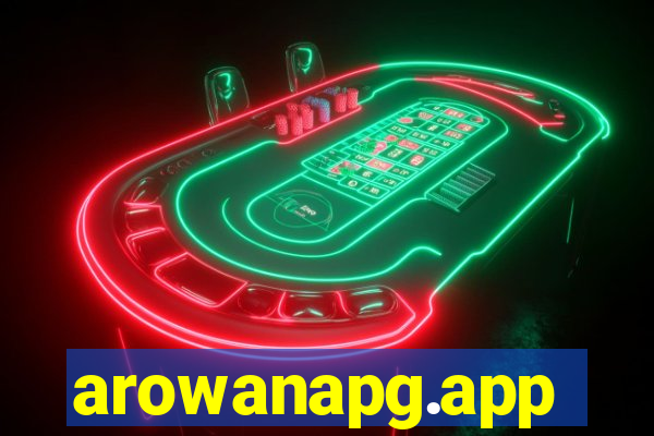 arowanapg.app