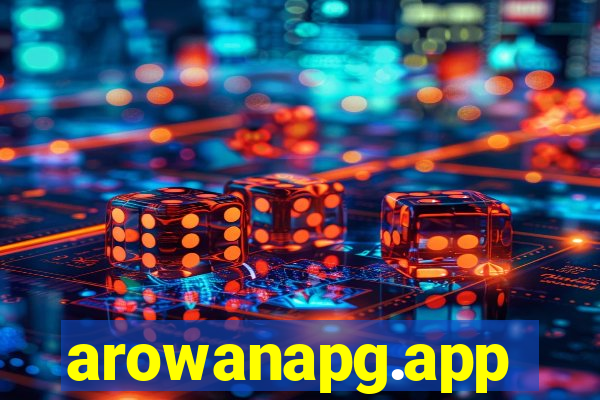 arowanapg.app