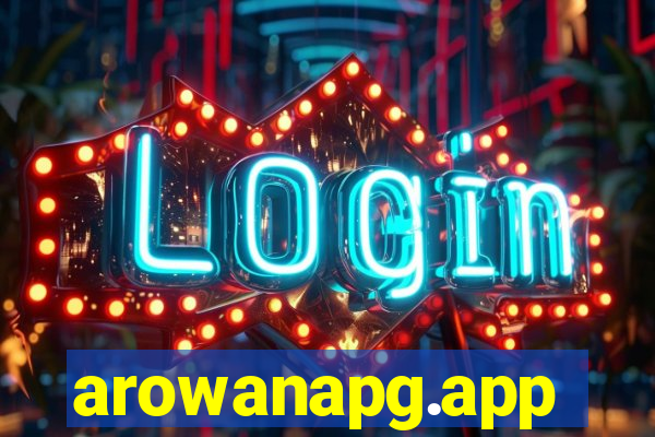 arowanapg.app