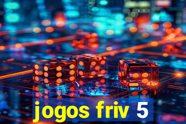 jogos friv 5