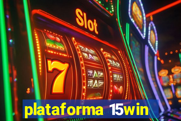 plataforma 15win