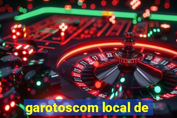 garotoscom local de