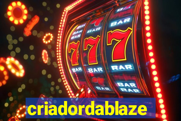 criadordablaze