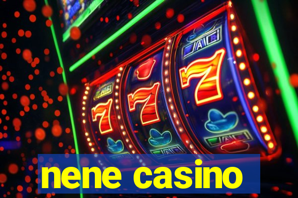 nene casino