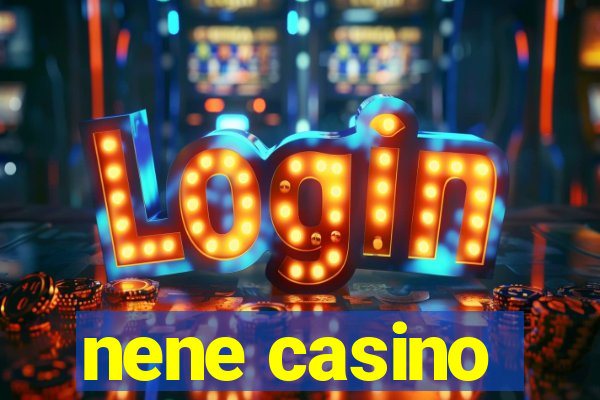 nene casino