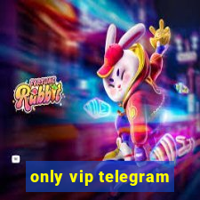 only vip telegram