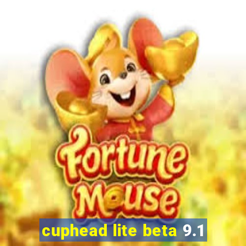 cuphead lite beta 9.1