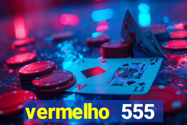 vermelho 555 plataforma de jogos