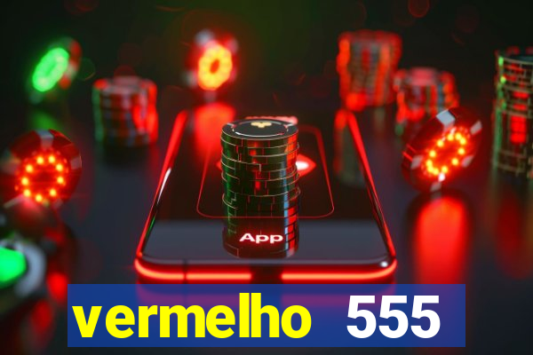 vermelho 555 plataforma de jogos