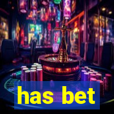 has bet