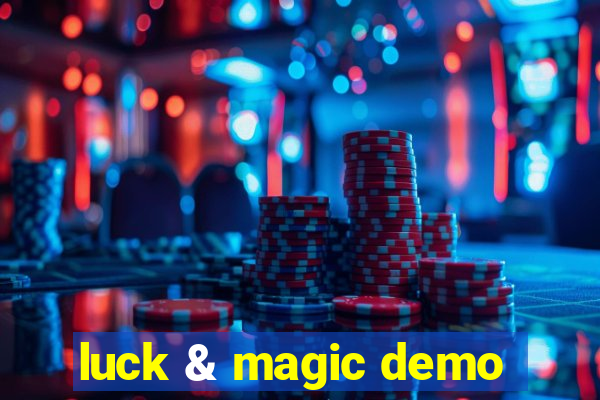 luck & magic demo