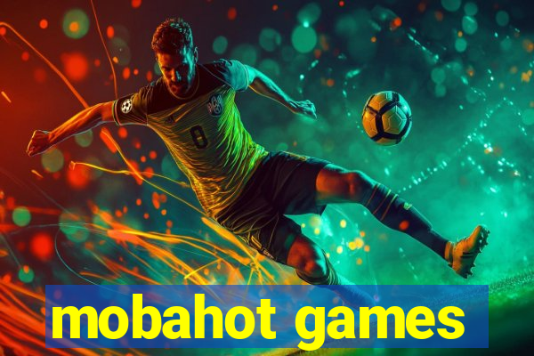 mobahot games