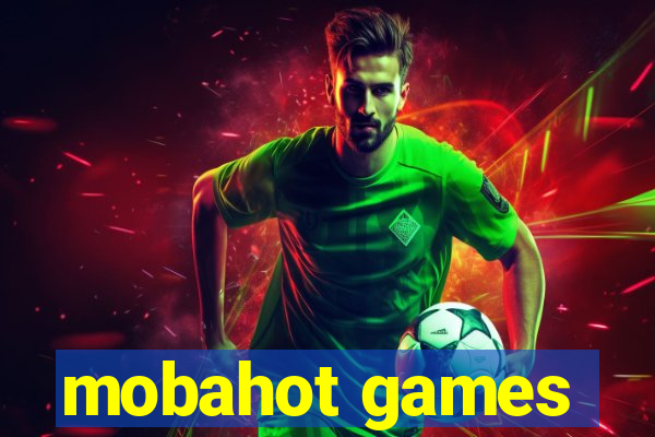 mobahot games