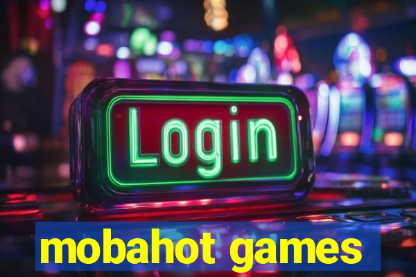 mobahot games