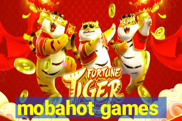 mobahot games