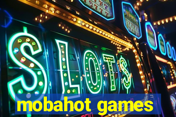 mobahot games