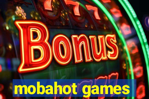 mobahot games