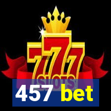 457 bet