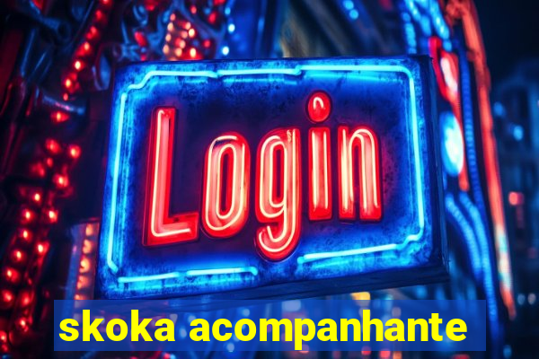 skoka acompanhante