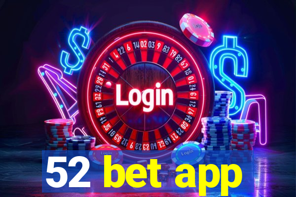 52 bet app