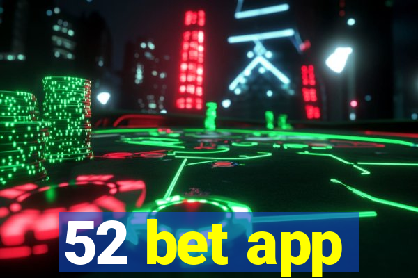 52 bet app