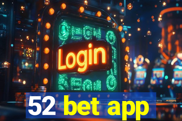 52 bet app