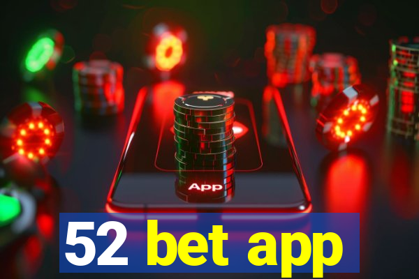 52 bet app