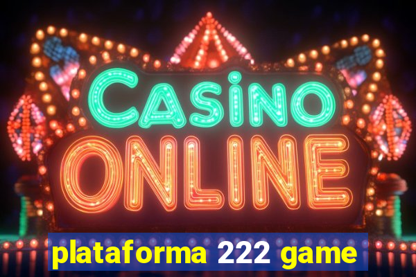 plataforma 222 game