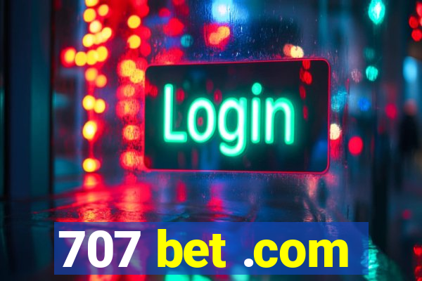 707 bet .com