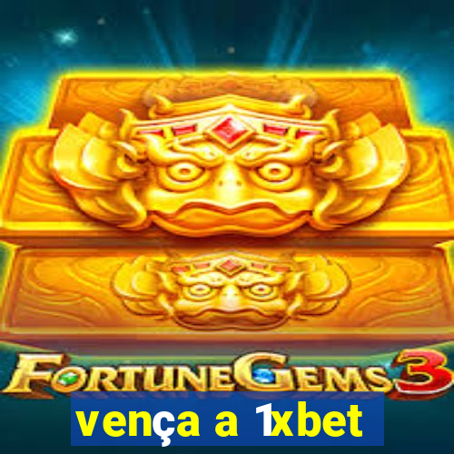 vença a 1xbet