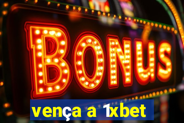 vença a 1xbet